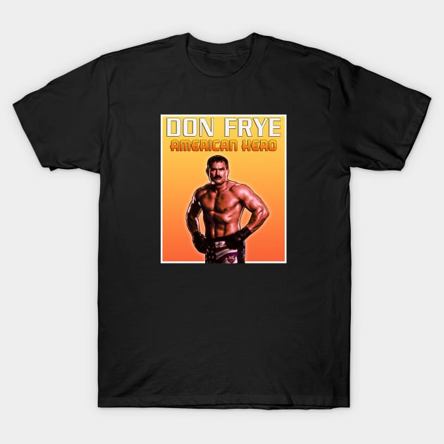 Don Frye T-Shirt by benjaminhbailey